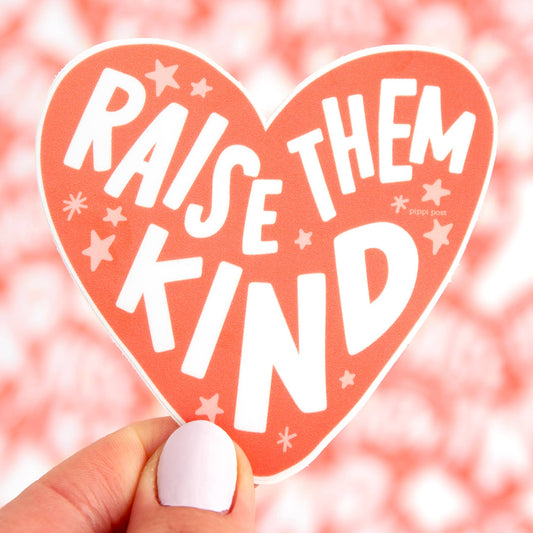 Raise Them Kind Decal Sticker