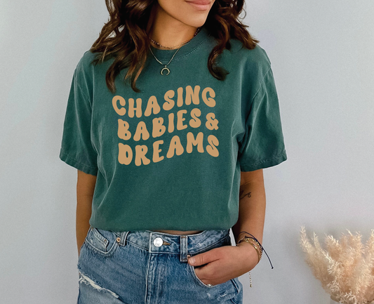 Chasing Babies & Dreams Tee